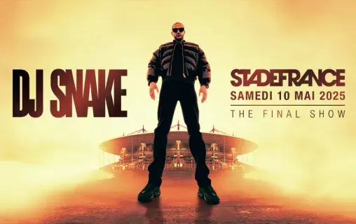 DJ SNAKE en concert au Stade de France le samedi 10 mai 2025